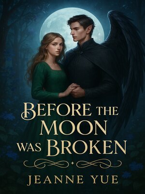 cover image of Before the Moon Was Broken